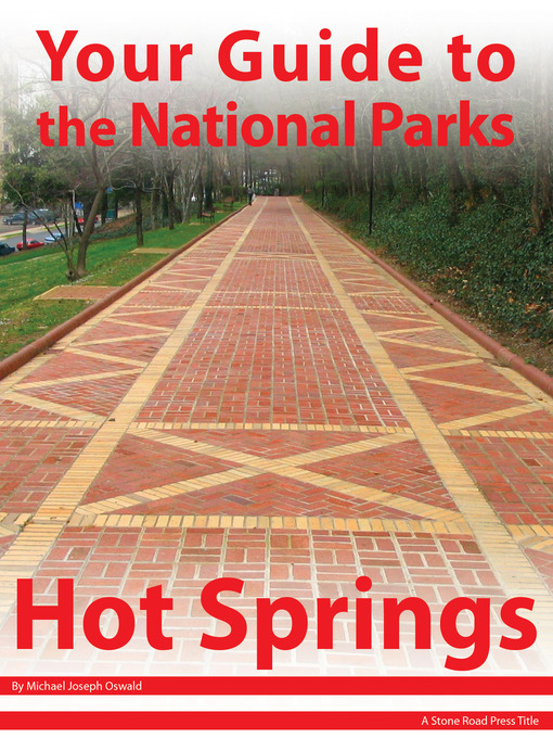 Title details for Your Guide to Hot Springs National Park by Michael Joseph Oswald - Available